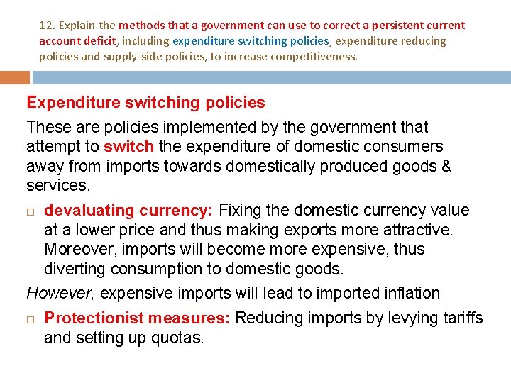 12. Explain the methods that a government can use to correct a persistent current