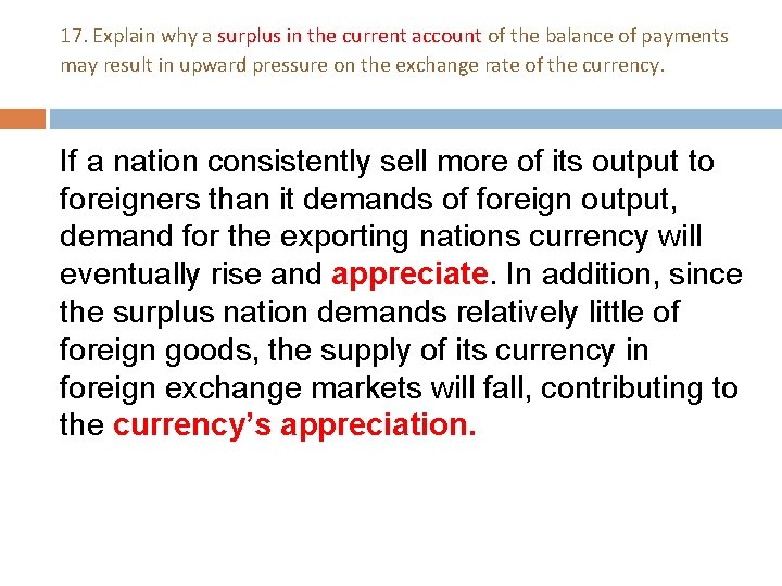 17. Explain why a surplus in the current account of the balance of payments