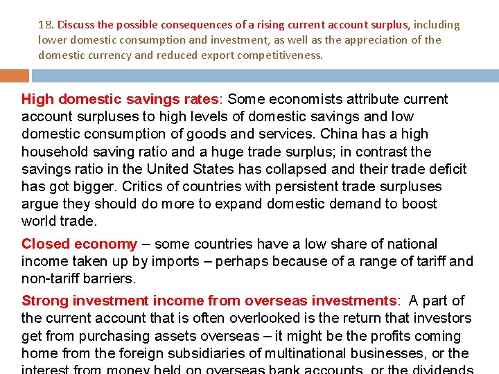 18. Discuss the possible consequences of a rising current account surplus, including lower domestic