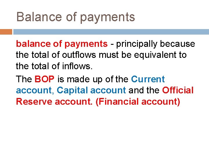 Balance of payments balance of payments - principally because the total of outflows must