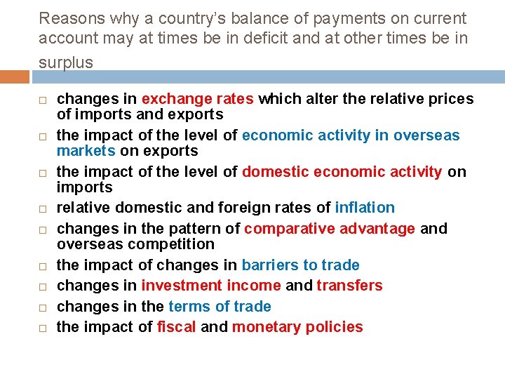 Reasons why a country’s balance of payments on current account may at times be