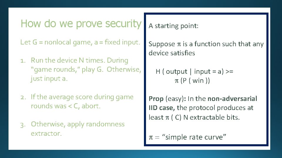 How do we prove security for this point: protocol? A starting Randomness Expansion Let