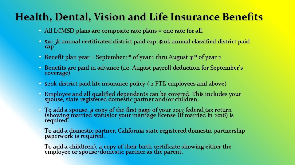 Health, Dental, Vision and Life Insurance Benefits • All LCMSD plans are composite rate