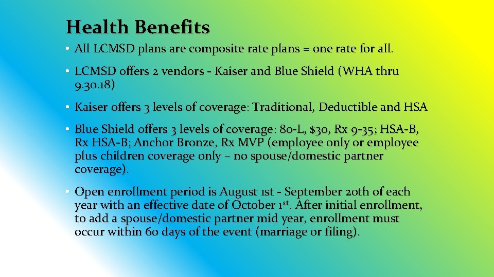 Health Benefits • All LCMSD plans are composite rate plans = one rate for