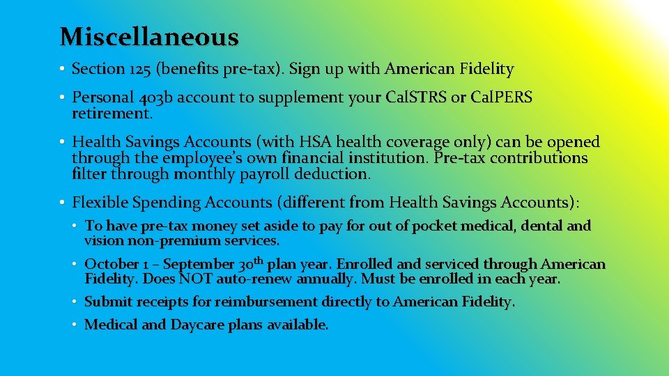 Miscellaneous • Section 125 (benefits pre-tax). Sign up with American Fidelity • Personal 403