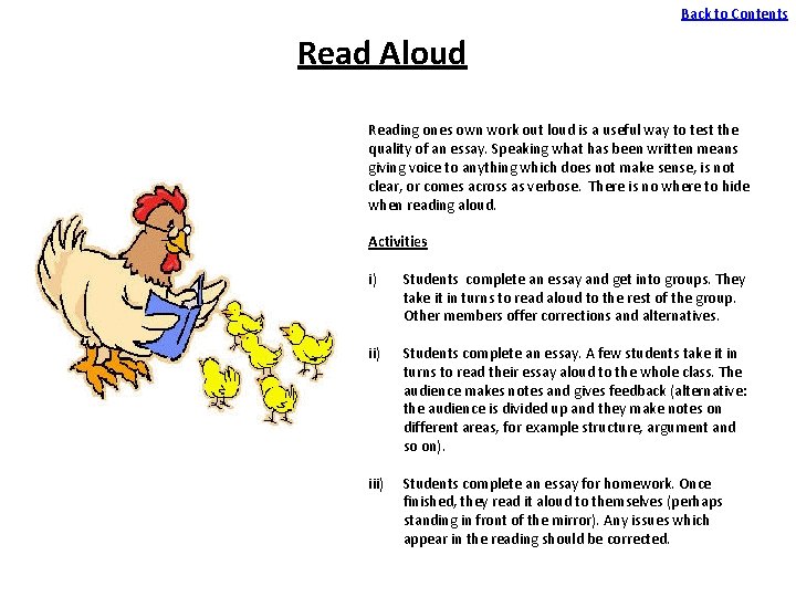 Back to Contents Read Aloud Reading ones own work out loud is a useful