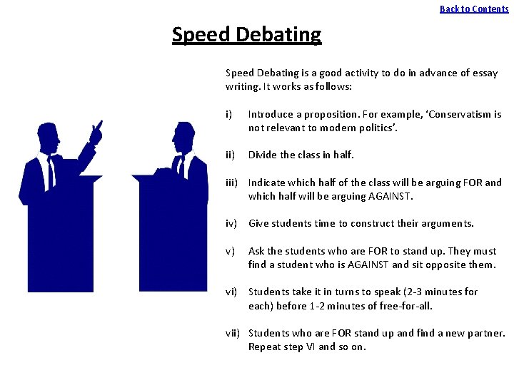 Back to Contents Speed Debating is a good activity to do in advance of