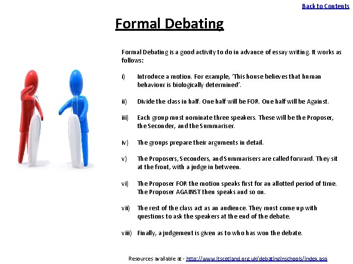 Back to Contents Formal Debating is a good activity to do in advance of