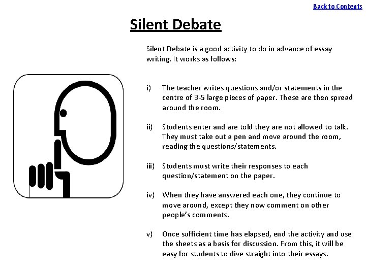 Back to Contents Silent Debate is a good activity to do in advance of