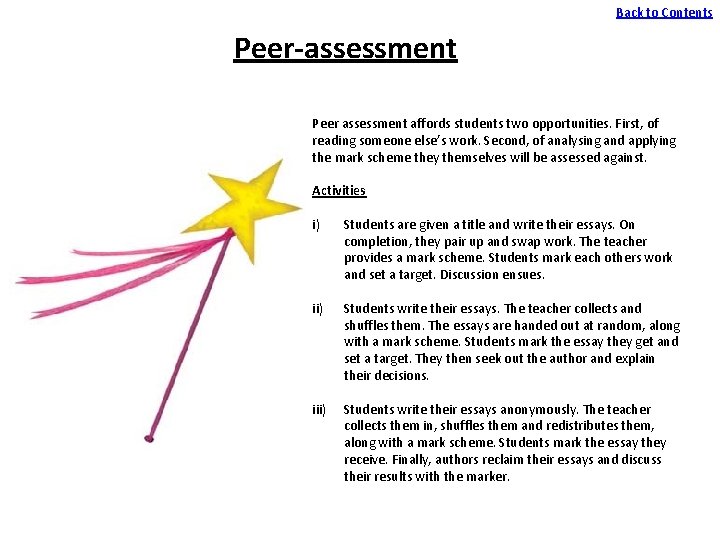 Back to Contents Peer-assessment Peer assessment affords students two opportunities. First, of reading someone