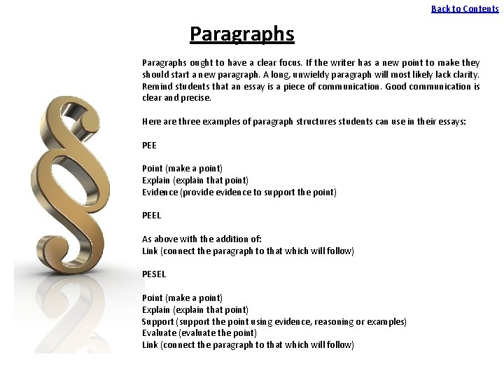 Back to Contents Paragraphs ought to have a clear focus. If the writer has