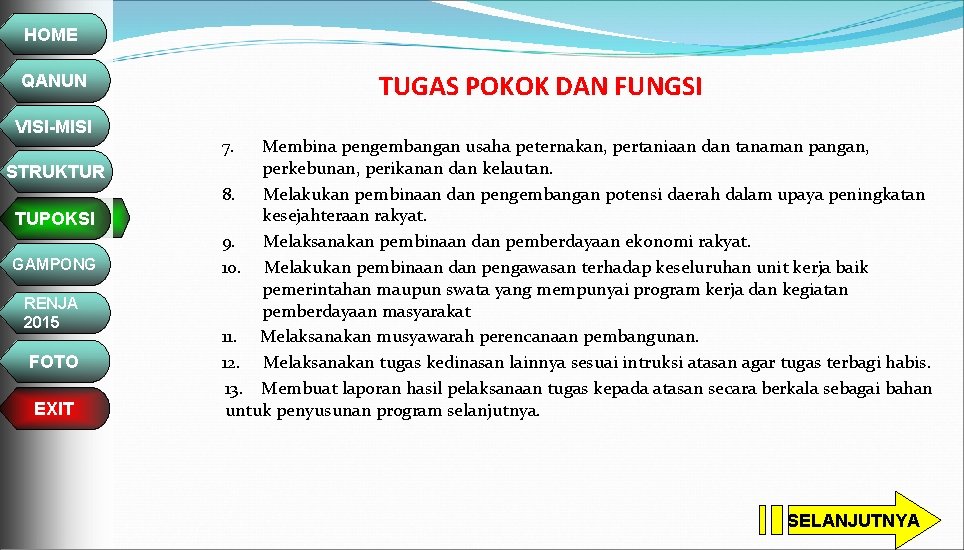 HOME TUGAS POKOK DAN FUNGSI QANUN VISI-MISI STRUKTUR TUPOKSI GAMPONG RENJA 2015 FOTO EXIT