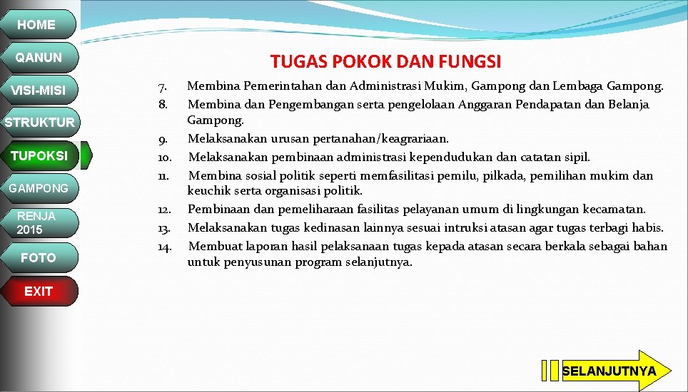 HOME TUGAS POKOK DAN FUNGSI QANUN VISI-MISI 7. 8. STRUKTUR TUPOKSI GAMPONG RENJA 2015