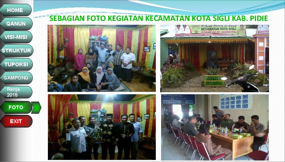 HOME QANUN VISI-MISI STRUKTUR TUPOKSI GAMPONG Renja 2015 FOTO EXIT SEBAGIAN FOTO KEGIATAN KECAMATAN