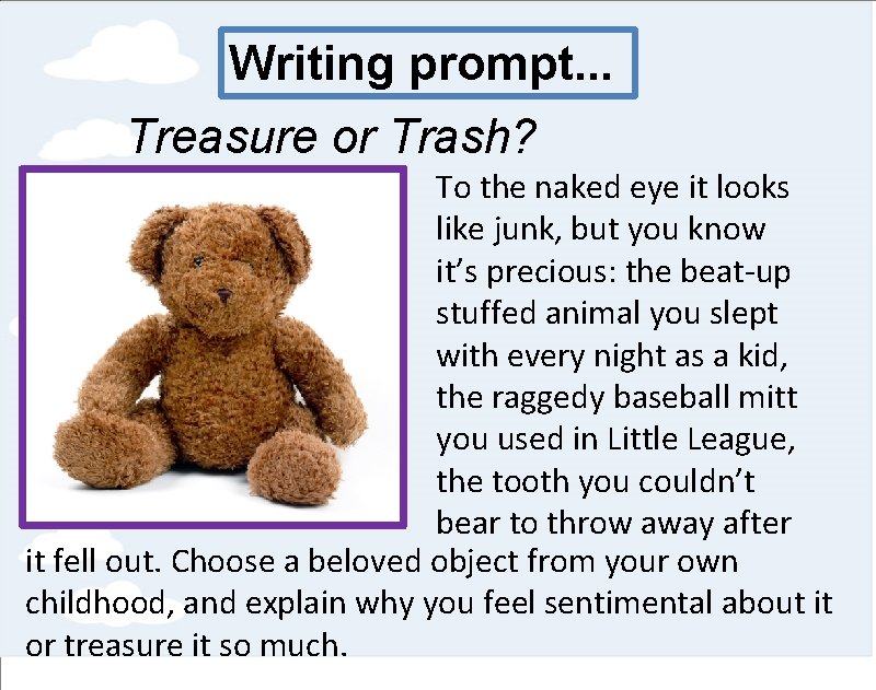 Writing prompt. . . Treasure or Trash? To the naked eye it looks like