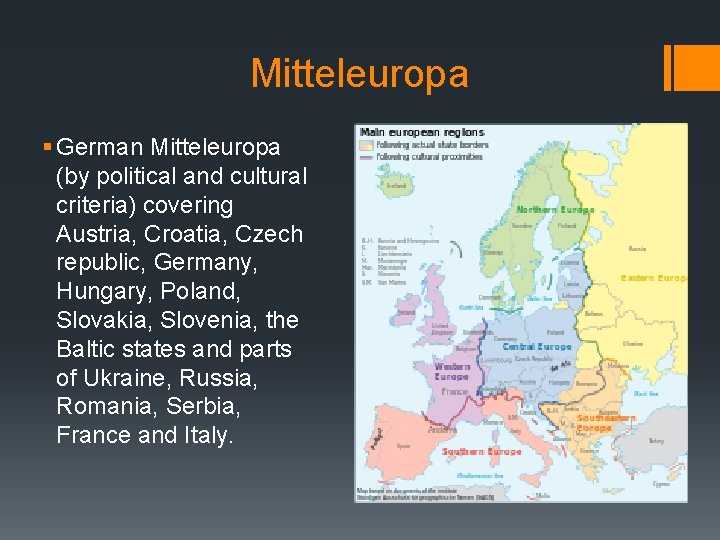 Mitteleuropa § German Mitteleuropa (by political and cultural criteria) covering Austria, Croatia, Czech republic,
