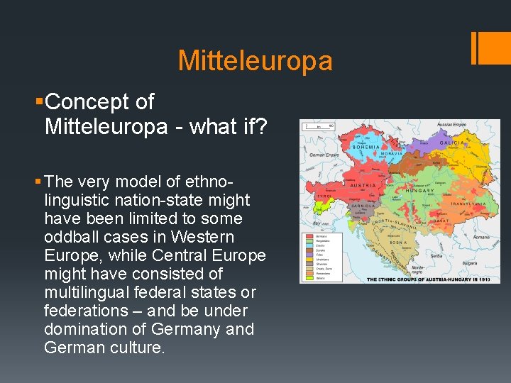 Mitteleuropa §Concept of Mitteleuropa - what if? § The very model of ethnolinguistic nation-state
