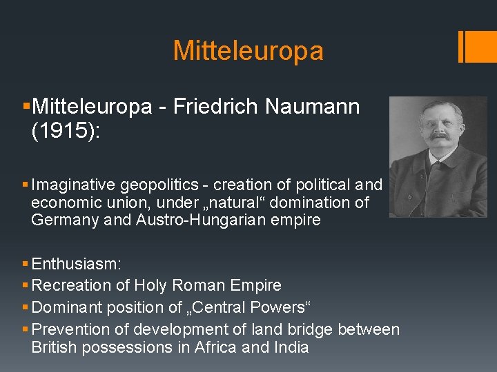 Mitteleuropa §Mitteleuropa - Friedrich Naumann (1915): § Imaginative geopolitics - creation of political and