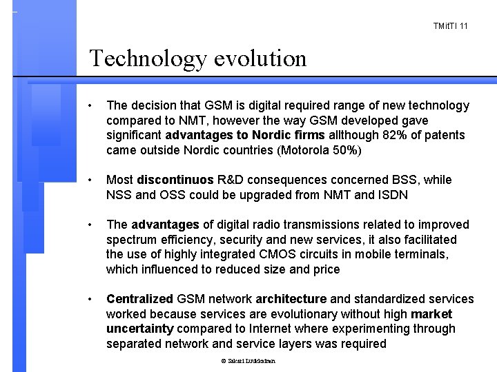 TMit. TI 11 Technology evolution • The decision that GSM is digital required range