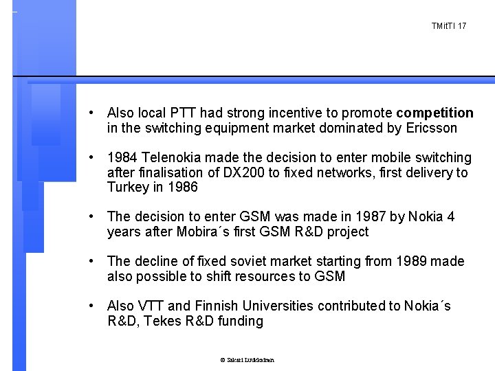 TMit. TI 17 • Also local PTT had strong incentive to promote competition in