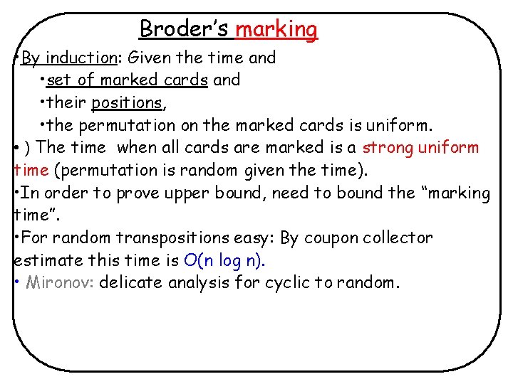 Broder’s marking • By induction: Given the time and • set of marked cards