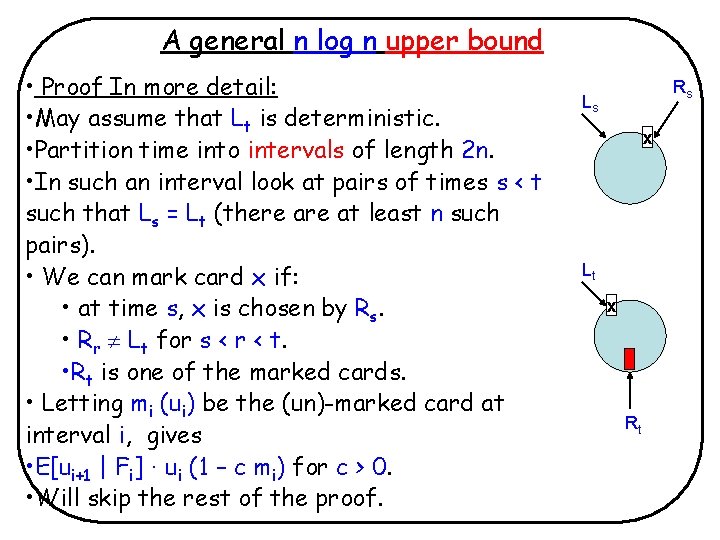 A general n log n upper bound • Proof In more detail: • May
