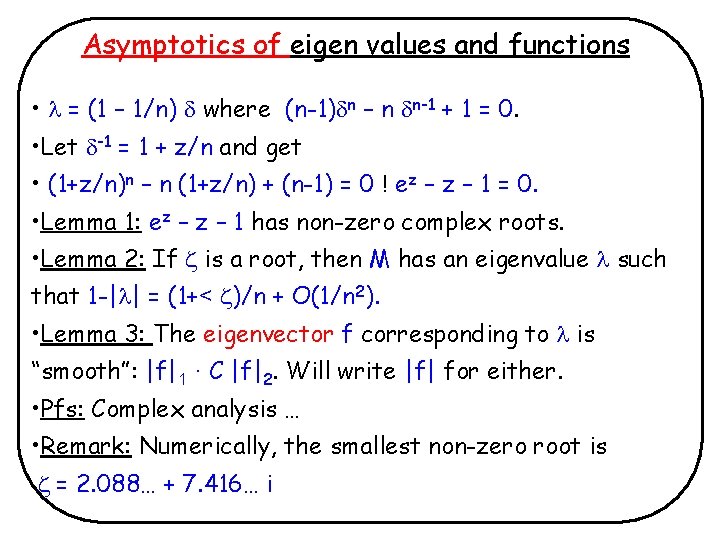 Asymptotics of eigen values and functions • = (1 – 1/n) where (n-1) n