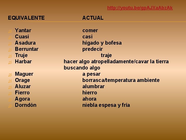 http: //youtu. be/gp. AJXa. Abz. Ak EQUIVALENTE Yantar Cuasi Asadura Berruntar Truje Harbar Maguer