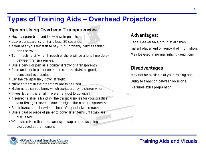 8 Types of Training Aids – Overhead Projectors Tips on Using Overhead Transparencies •