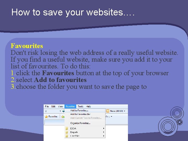 How to save your websites…. Favourites Don't risk losing the web address of a How to save your websites…. Favourites Don't risk losing the web address of a