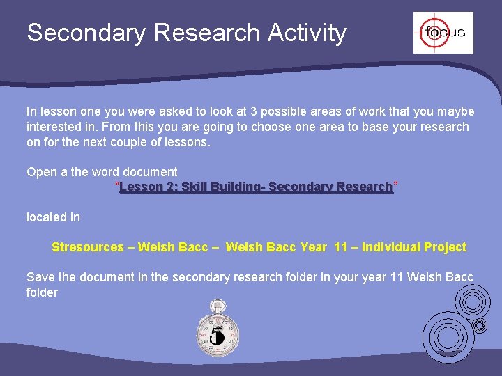 Secondary Research Activity In lesson one you were asked to look at 3 possible Secondary Research Activity In lesson one you were asked to look at 3 possible