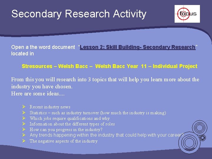 Secondary Research Activity Open a the word document “Lesson 2: Skill Building- Secondary Research” Secondary Research Activity Open a the word document “Lesson 2: Skill Building- Secondary Research”