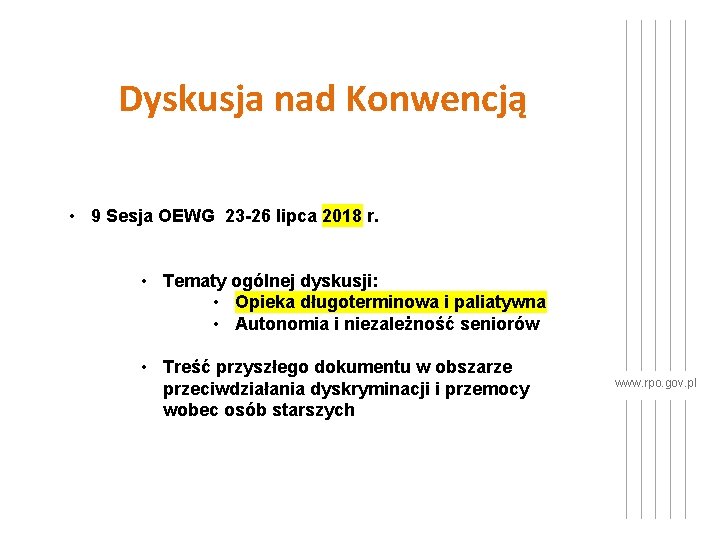 Dyskusja nad Konwencją • 9 Sesja OEWG 23 -26 lipca 2018 r. • Tematy