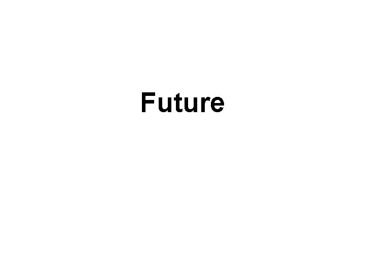 Future 