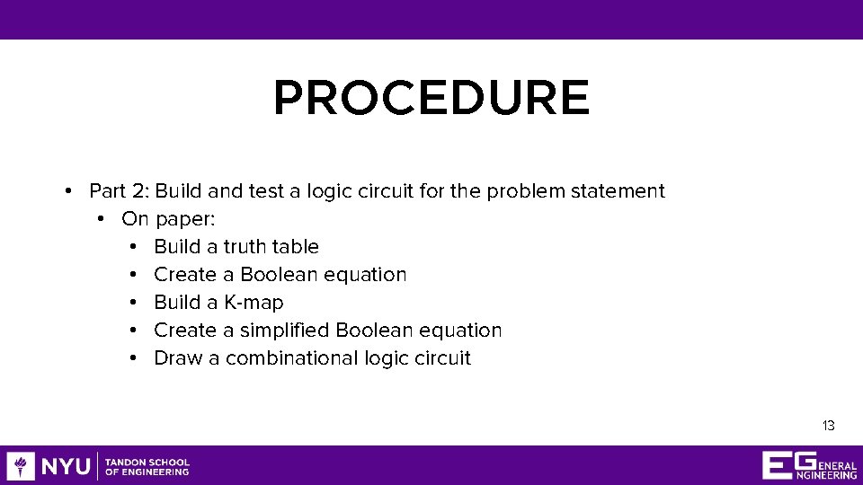PROCEDURE • Part 2: Build and test a logic circuit for the problem statement