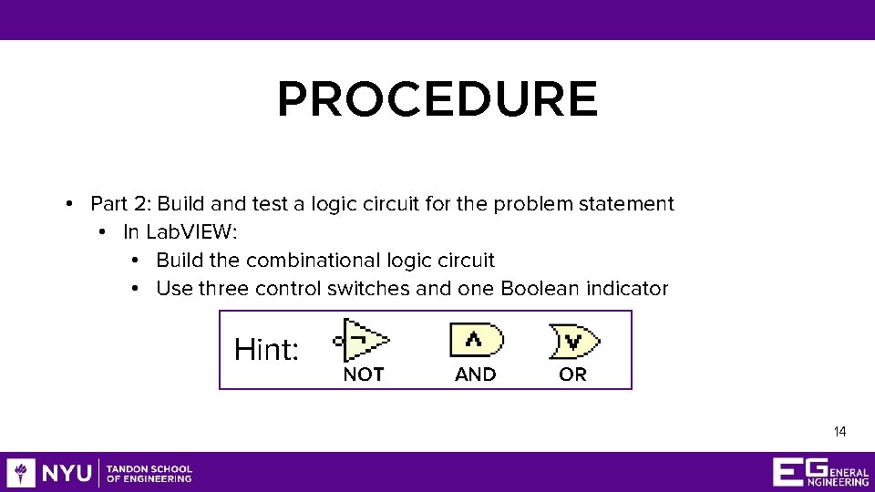 PROCEDURE • Part 2: Build and test a logic circuit for the problem statement