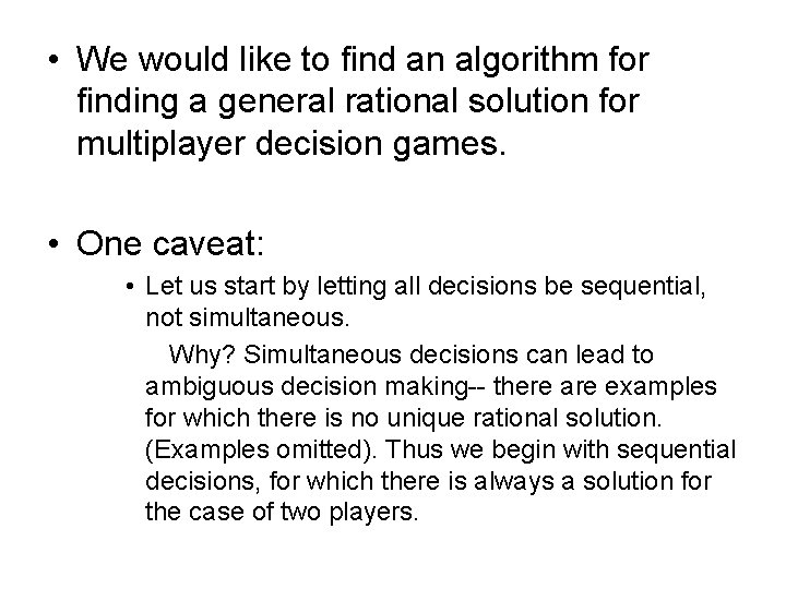  • We would like to find an algorithm for finding a general rational