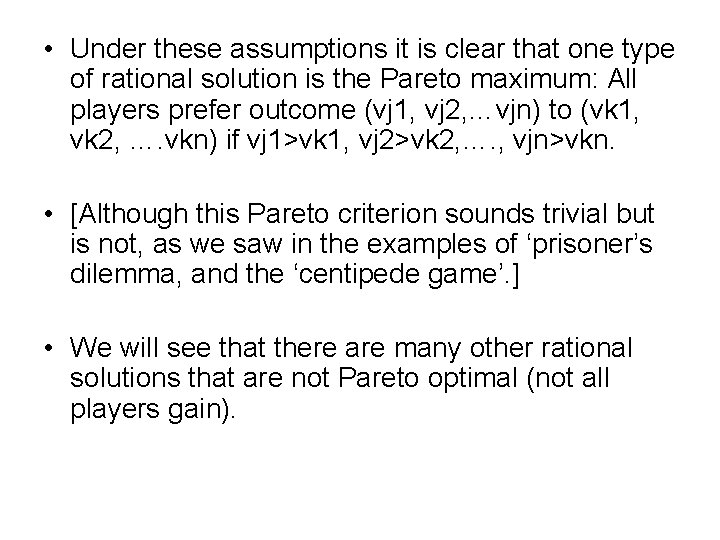  • Under these assumptions it is clear that one type of rational solution