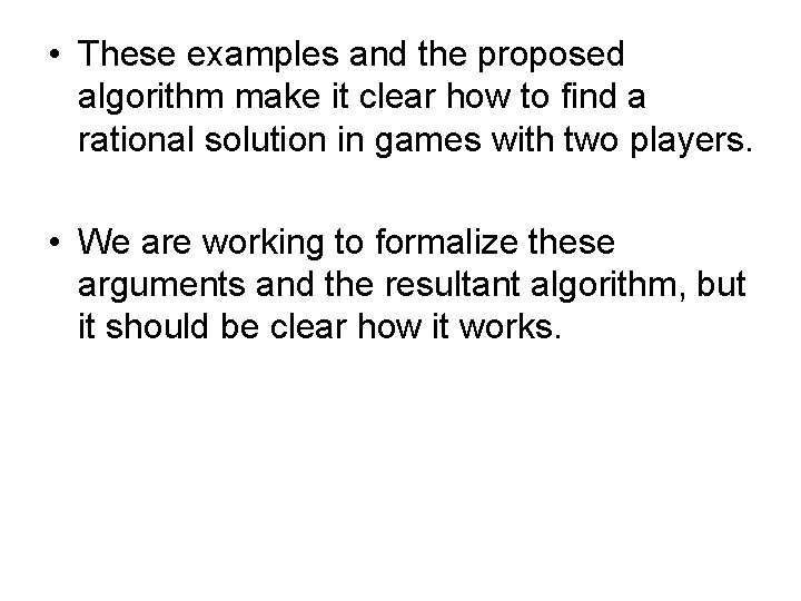  • These examples and the proposed algorithm make it clear how to find