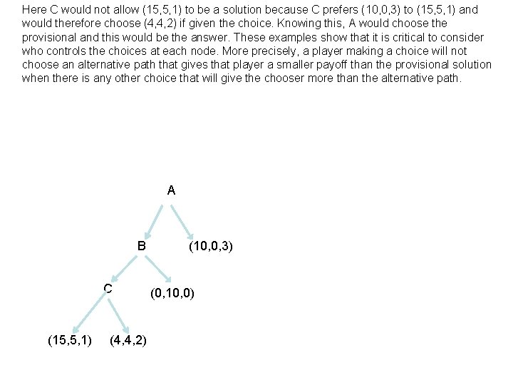 Here C would not allow (15, 5, 1) to be a solution because C