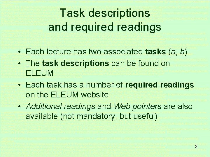 Task descriptions and required readings • Each lecture has two associated tasks (a, b)
