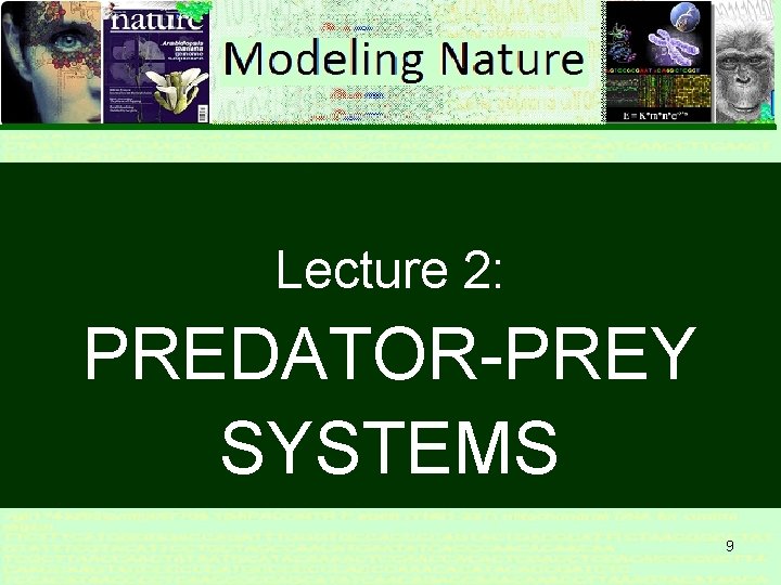 Lecture 2: PREDATOR-PREY SYSTEMS 9 