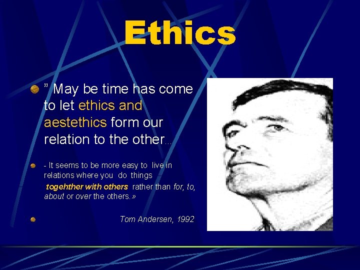 Ethics ” May be time has come to let ethics and aestethics form our