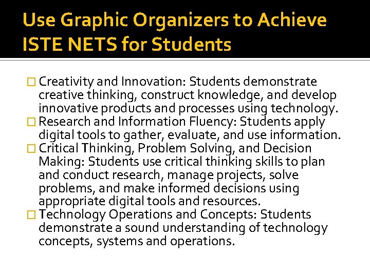 Use Graphic Organizers to Achieve ISTE NETS for Students � Creativity and Innovation: Students