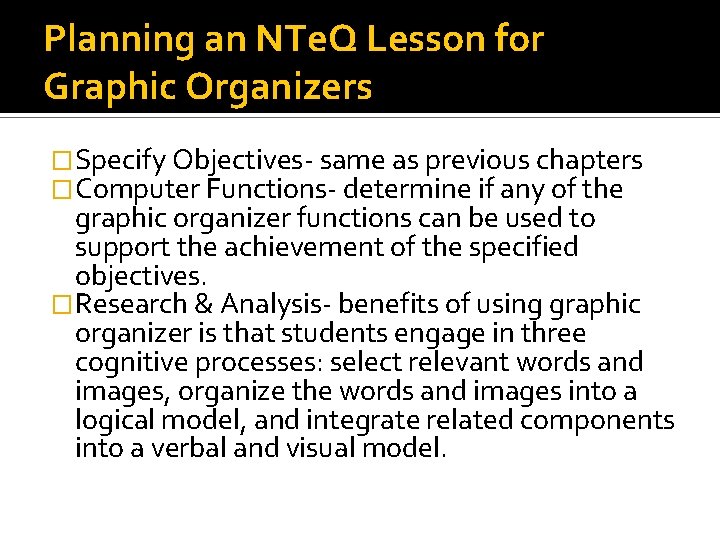 Planning an NTe. Q Lesson for Graphic Organizers �Specify Objectives- same as previous chapters