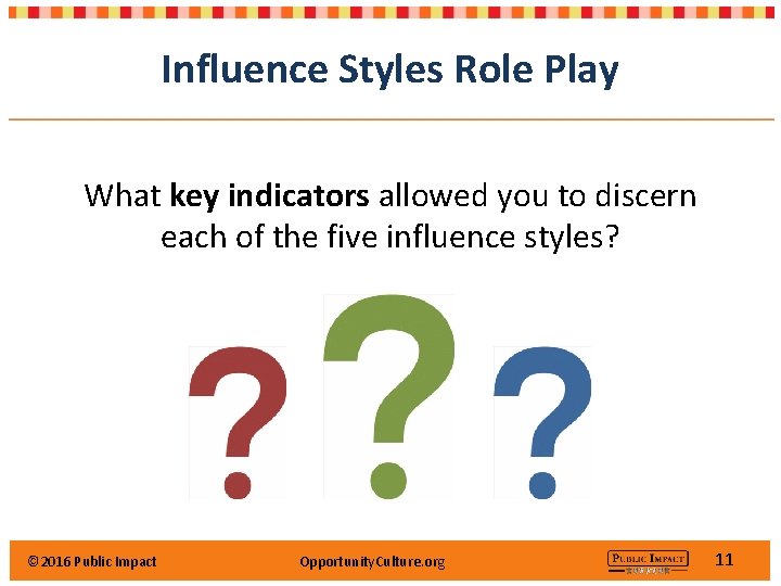 Influence Styles Role Play What key indicators allowed you to discern each of the