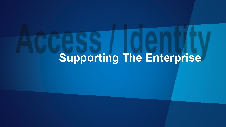 Supporting The Enterprise 