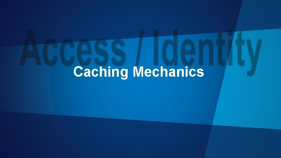 Caching Mechanics 