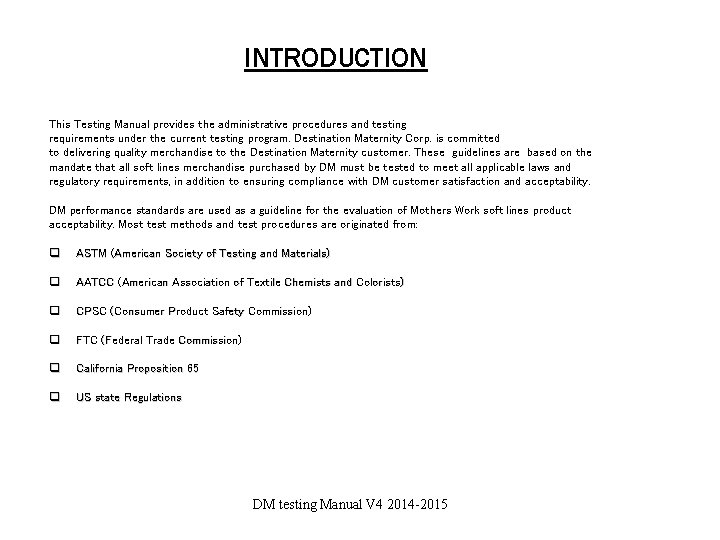 INTRODUCTION This Testing Manual provides the administrative procedures and testing requirements under the current