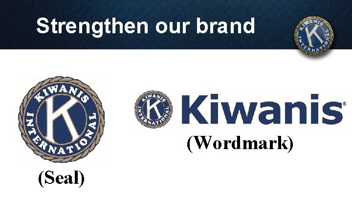 Strengthen our brand (Wordmark) (Seal) 
